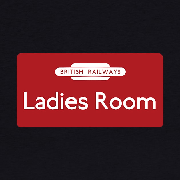 British Railways sign: Ladies Room by Random Railways